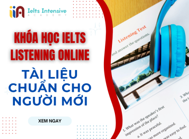 Khóa học IELTS Listening Online miễn phí – Tài liệu chuẩn cho người mới