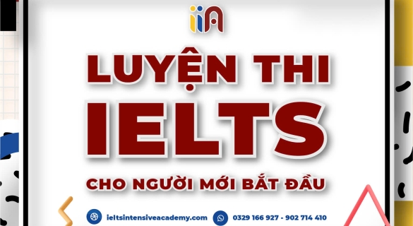Luyện thi IELTS cho người mới bắt đầu - 10 Hướng dẫn chi tiết và hiệu quả